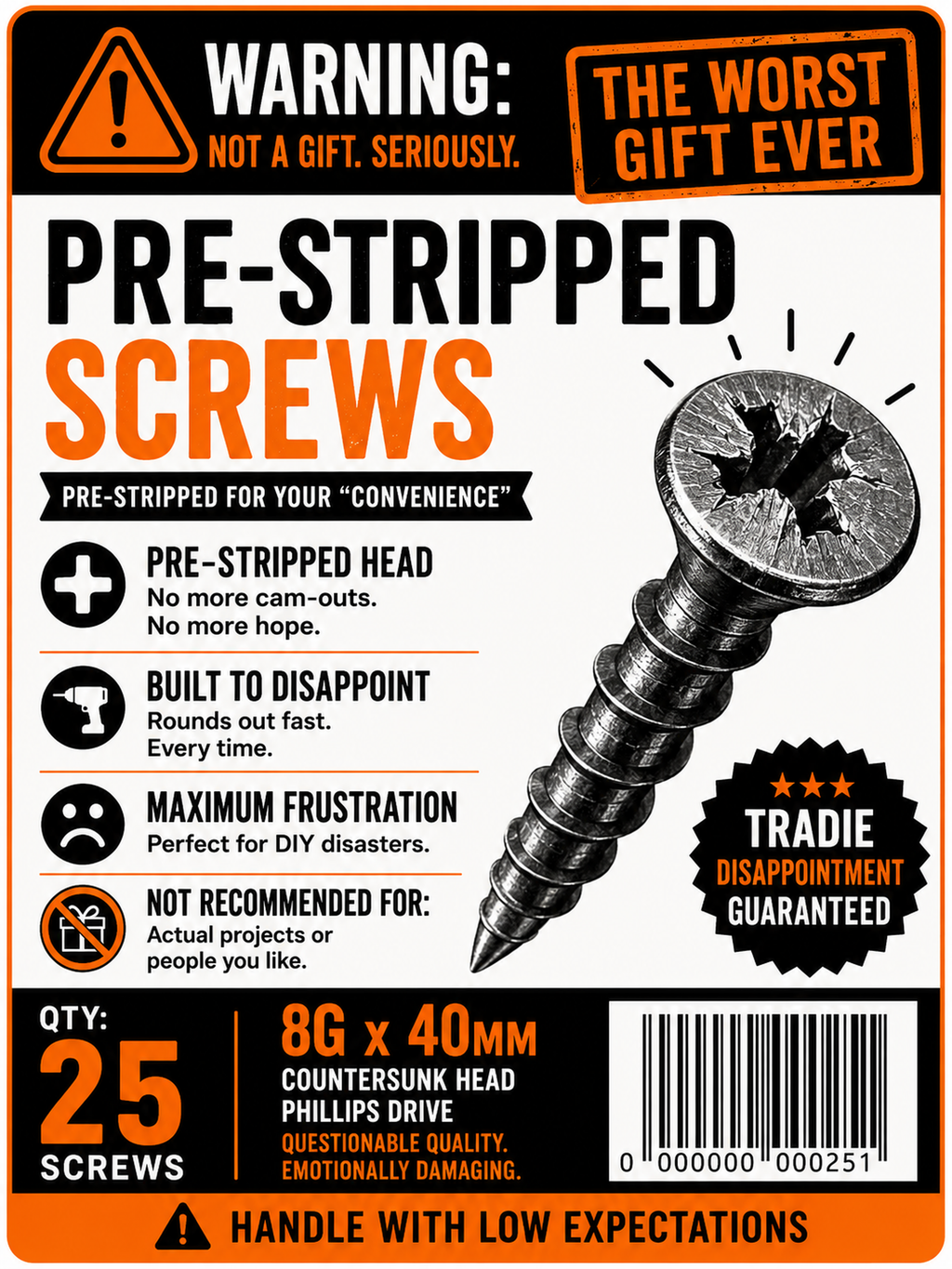 Pre-Stripped Screws™ – The Worst Gift Ever